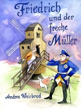 Friedrich und der freche Müller