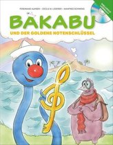 Bakabu und der Goldene Notenschlüssel, m. 1 Audio-CD