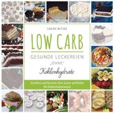 LOW CARB - gesunde Leckereien ohne Kohlenhydrate