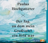 Der Tag, an dem mein Großvater ein Held war, 2 Audio-CDs