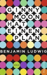 Ginny Moon hat einen Plan