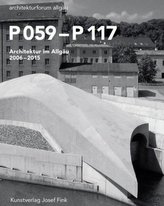 P 059-P 117. Architektur im Allgäu 2006-2015