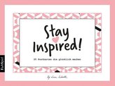 Stay inspired!