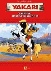 Yakari - 5-Minuten-Abenteuergeschichten