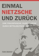Einmal Nietzsche und zurück