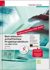 Betriebswirtschaftliches Projektpraktikum für den Handel mit BMD NTCS (Ergänzungsmodul CRW-Modul WWS) BS, m. DVD-ROM