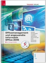 Officemanagement und angewandte Informatik I HAK Office 2016, m. Übungs-CD-ROM