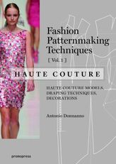 Fashion Patternmaking Techniques - Haute couture. Vol.1