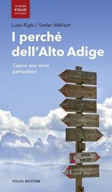 Il perchè dell'Alto Adige