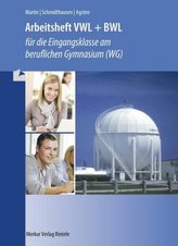 Arbeitsheft VWL + BWL für die Eingangsklasse im beruflichen Gymnasium (WG)