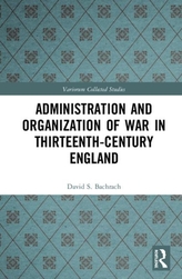  Administration and Organization of War in Thirteenth-Century England