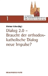 Dialog 2.0 - Braucht der orthodox-christliche Dialog neue Impulse?