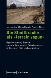Die Stadtbrache als terrain vague