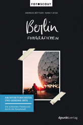 Berlin fotografieren. Bd.1