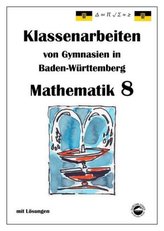 Mathematik 8, Klassenarbeiten von Gymnasien in Baden-Württemberg mit Lösungen