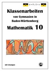 Mathematik 10, Klassenarbeiten von Gymnasien in Baden-Württemberg mit Lösungen