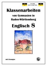 Englisch 8, Klassenarbeiten von Gymnasien in Baden-Württemberg mit Lösungen
