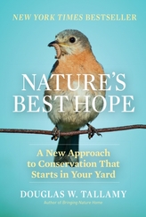  Nature\'s Best Hope: A New Approach to Conservation that Starts in Your Yard