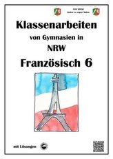 Französisch 6 (nach Découvertes) - Klassenarbeiten von Gymnasien in NRW - mit Lösungen