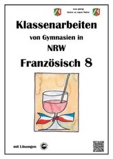 Französisch 8 (nach Découvertes) - Klassenarbeiten von Gymnasien (G8) aus NRW mit Lösungen