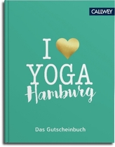 I love Yoga - Das Gutscheinbuch für Hamburg