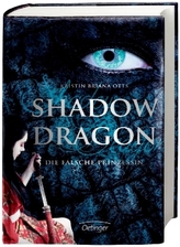 Shadow Dragon. Die falsche Prinzessin