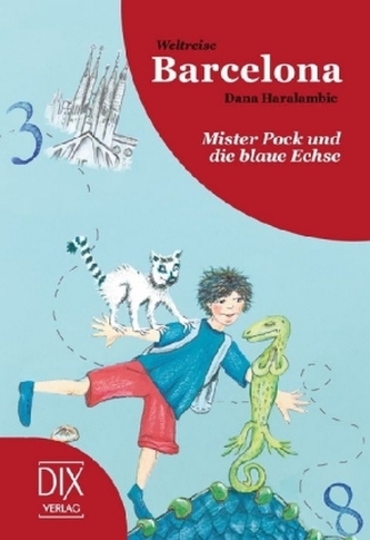 Weltreise Barcelona: Mister Pock und die blaue Echse Weltreise Barcelona: Mister Pock und die blaue Echse