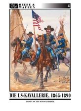 Die US-Kavallerie 1865-1890