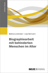 Biografiearbeit mit alten Menschen mit geistiger Behinderung