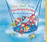 Drei-Fünf-Acht-Minutengeschichten für kleine Abenteurer, 1 Audio-CD