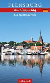 Flensburg an einem Tag