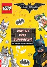 The LEGO® Batman Movie. Wer ist Dein Superheld?