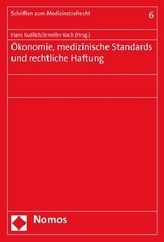 Ökonomie - medizinische Standards - rechtliche Haftung