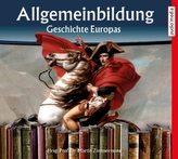 Allgemeinbildung Geschichte Europas, 2 Audio-CDs