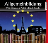 Allgemeinbildung Weltreligionen, Politik, Länderkunde, 2 Audio-CDs
