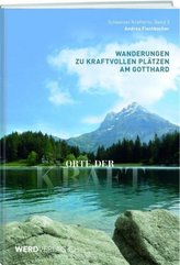 Orte der Kraft - Wanderungen zu kraftvollen Plätzen am Gotthard