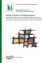 Kinder in Krisen und Katastrophen Spezielle Aspekte psychosozialer Notfallversorgung