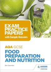  AQA GCSE (9-1) Food Preparation and Nutrition: Exam Practice Papers with Sample Answers