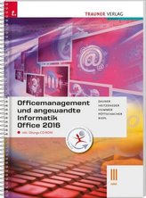 Officemanagement und angewandte Informatik III HAK Office 2016, m. Übungs-CD-ROM