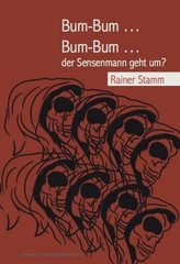 Bum-Bum ... Bum-Bum ... der Sensenmann geht um?