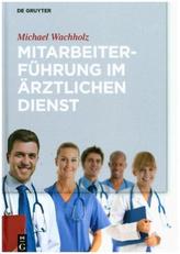 Mitarbeiterführung im ärztlichen Dienst