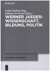 Werner Jaeger: Wissenschaft, Bildung, Politik