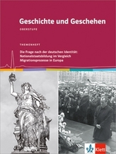 Die Frage nach der deutschen Identität: Nationalstaatsbildung im Vergleich / Migrationsprozesse in Europa
