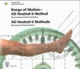 AO Neutral-O Methode, Messung und Dokumentation. Range of Motion, AO Neutral-O Method, Measurement and Documentation, m. CD-ROM