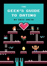 The Geek\'s Guide To Dating