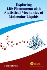  Exploring Life Phenomena with Statistical Mechanics of Molecular Liquids