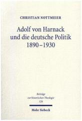 Adolf von Harnack und die deutsche Politik 1890-1930