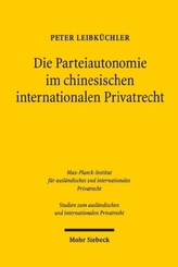 Die Parteiautonomie im chinesischen internationalen Privatrecht