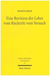 Eine Revision der Lehre vom Rücktritt vom Versuch