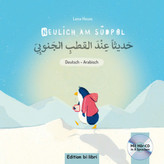 Neulich am Südpol, Deutsch-Arabisch, m. Audio-CD